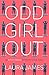 Odd Girl Out by Laura    James