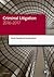 Criminal Litigation 2016-2017 (Legal Practice Course Manuals)