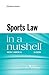 Sports Law in a Nutshell (Nutshells)