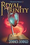 The Royal Trinity (The Nameless Prince, #2) The Royal Trinity (The Nameless Prince, #2)