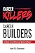 Career Killers/ Career Builders by John M. Crossman