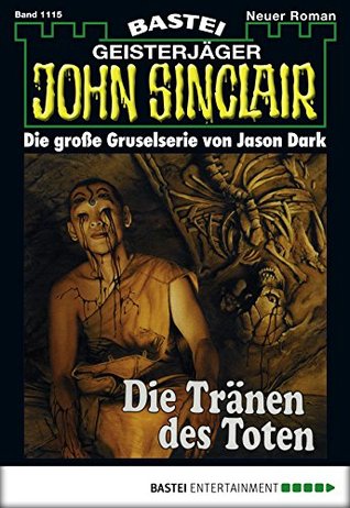 John Sinclair 1115: Die Tränen des Toten (German Edition)