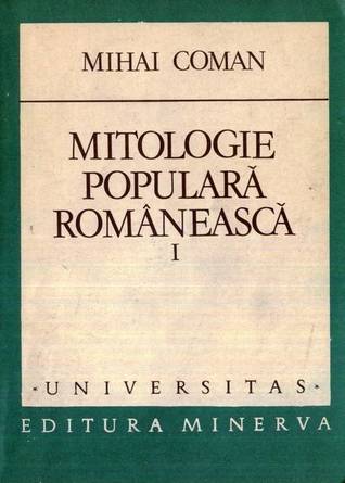 Mitologie populară românească: volum I (Paperback)