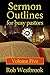 Sermon Outlines for Busy Pastors: Volume Five