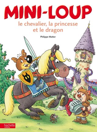 Mini-Loup, le chevalier, la princesse et le dragon (Mini-Loup, #26)