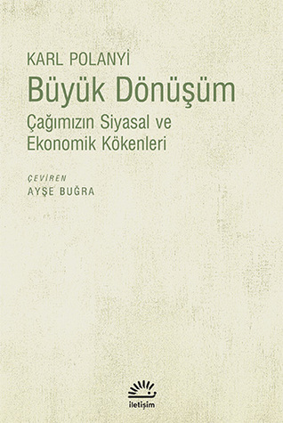 Büyük Dönüşüm: Çağımızın Siyasal ve Ekonomik Kökenleri