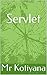 Servlet by M.R. Kotiyana