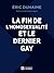 La fin de l'homosexualité et le dernier gay