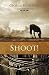 Shoot! (George Bowering's BC History Book 3)