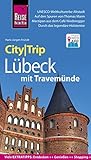 Reise Know-How CityTrip Lübeck mit Travemünde: Reiseführer mit Stadtplan und kostenloser Web-App (German Edition) Reise Know-How CityTrip Lübeck mit Travemünde: Reiseführer mit Stadtplan und kostenloser Web-App (German Edition)