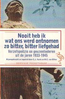 Nooit heb ik wat ons werd ontnomen zo bitter, bitter liefgehad
