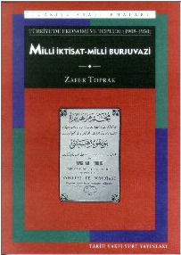 Milli İktisat - Milli Burjuvazi (1908-1950)