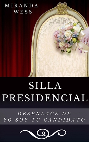 Silla presidencial (Yo soy tu candidato #3)