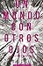 Un Mundo con Otros Ojos: Sanación Emocional (Spanish Edition)