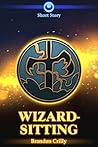 Wizard-sitting: A Stormtalons Short Story