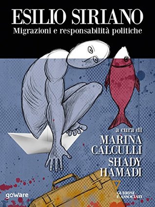Esilio siriano. Migrazioni e responsabilità politiche (Italian Edition)