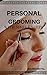 Personal Grooming by Shubham Pal