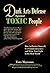 Dark Arts Defense Against Toxic People: How to Protect Yourself, Use Countermeasures, and Shine Your Light in the Real World