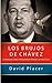 Los brujos de Chávez. La magia como prolongación de la política by David Placer