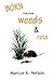 Born from Weeds & Rats