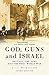 God, Guns and Israel: Brita...