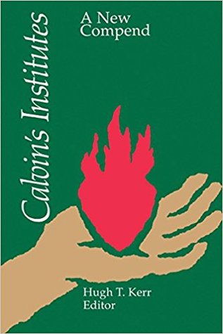 Calvin's Institutes: A New Compend (Paperback)