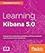 Learning Kibana 5.0 by Bahaaldine Azarmi