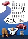 The Mid-life Crisis of Morris Bridges