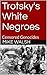 Trotsky's White Negroes: Censored Genocides (Romanovs Book 1)