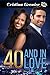 40 and in Love