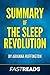 Summary of The Sleep Revolution: Includes Key Takeaways & Analysis