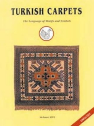Turkish Carpets: The Language of Motifs and Symbols (Paperback)