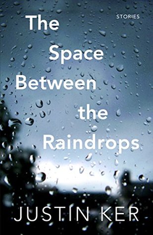 The Space Between The Raindrops By Justin Ker