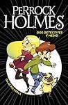 Dos detectives y medio (Perrock Holmes, #1)
