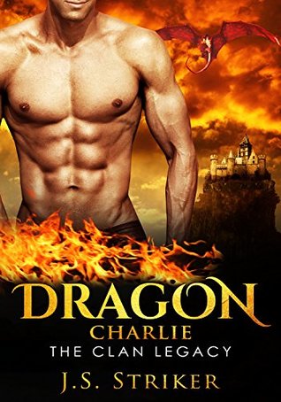 Dragon: Charlie (The Clan Legacy, #3)