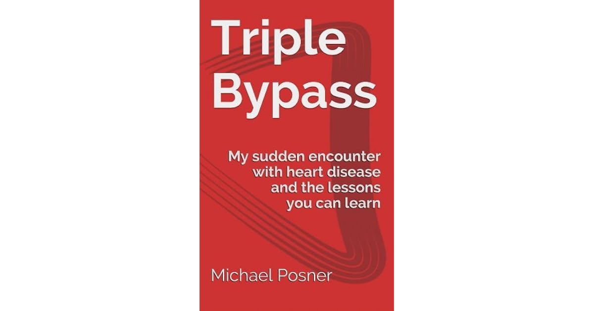 Triple Bypass by Michael Posner