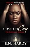 I Used To Cry: The Essence Of Essence