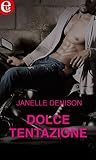 Dolce tentazione (Belli e dannati #3)