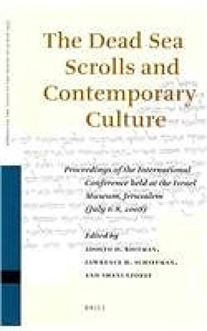 The Dead Sea Scrolls and Contemporary Culture (Studies of the Texts of Thedesert of Judah)