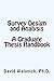 Survey Design and Analysis, A Graduate Thesis Handbook