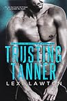 Trusting Tanner (The Collins Brothers, #1)