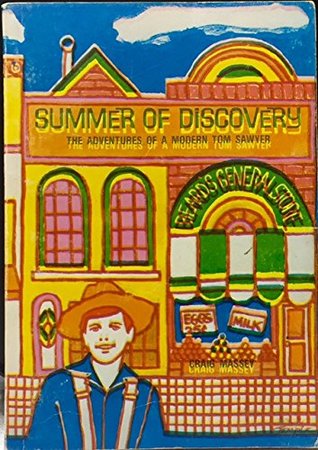 Summer of Discovery: The Adventures of a Modern Tom Sawyer