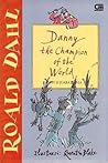 Danny Si Juara Dunia by Roald Dahl Danny Si Juara Dunia by Roald Dahl