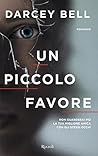 Un piccolo favore by Darcey Bell