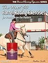 The Next 50 Barrel Racing Exercises for Precision on the Pattern (BarrelRacingTips #3) The Next 50 Barrel Racing Exercises for Precision on the Pattern (BarrelRacingTips #3)
