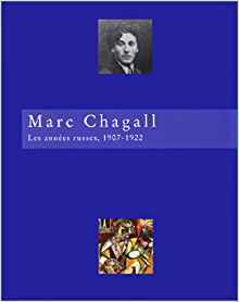 Marc Chagall : les années russes, 1907-1922 : Exposition, Paris (13 avril - 17 septembre 1995)