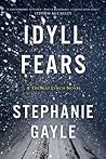 Idyll Fears by Stephanie Gayle