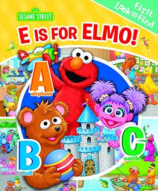 E is for Elmo! (Board book)