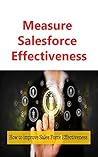 Measure Salesforce Effectiveness Measure Salesforce Effectiveness