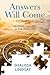 Answers Will Come by Shalissa Lindsay